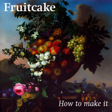 Fruitcake -  How to Make It